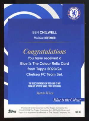 2023-24 Topps Chelsea FC Team Set BEN CHILWELL Patch Blue is the Colour #BR-BC Relic - 2 Color Relic