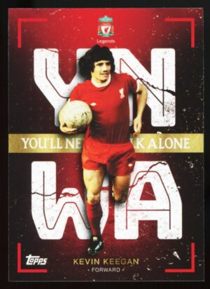 2022-23 Topps Liverpool FC Team Set Kevin Keegan Never Walk Alone #43